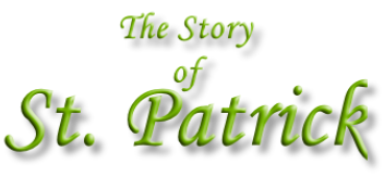 The Story of St. Patrick